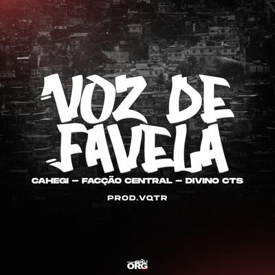 Voz de Favela By Cahegi, Facção Central, Divino CTS Kamika-Z's cover