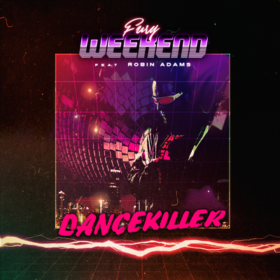 Dancekiller (Instrumental) By Fury Weekend's cover