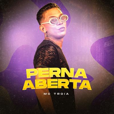 Perna Aberta By Mc Troia, John Johnis's cover