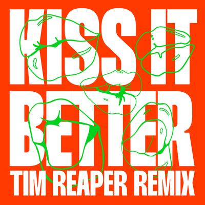 Kiss It Better (Tim Reaper Remix)'s cover