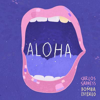 Aloha By Carlos Sadness, Bomba Estéreo's cover