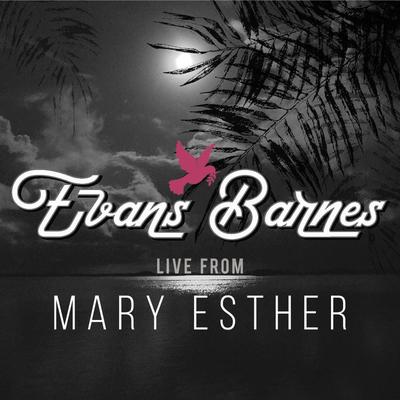 Mary Esther (Live) By Evans Barnes's cover