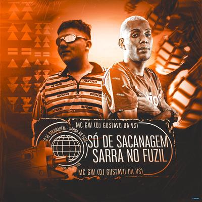 Só de Sacanagem Sarra no Fuzil (feat. Mc Gw) (feat. Mc Gw) By DJ Gustavo da VS, Mc Gw's cover