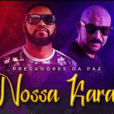 Nossa Kara By Pregadores da Paz's cover