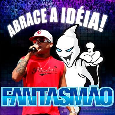 A Geral / Chupa Aqui pra Ver Se Saí Leite / Bota o Chip na Minha Fita / Pisca / Patrão / Sim Sim Sim, Não Não Não / Desce Piriguete By Fantasmão, Swingueira das Antigas's cover