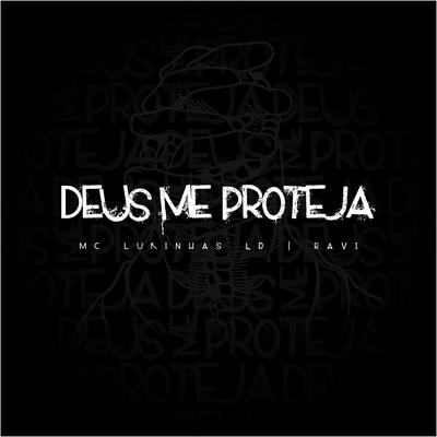 Deus Me Proteja By Mc Lukinhas Ld, Ravi's cover