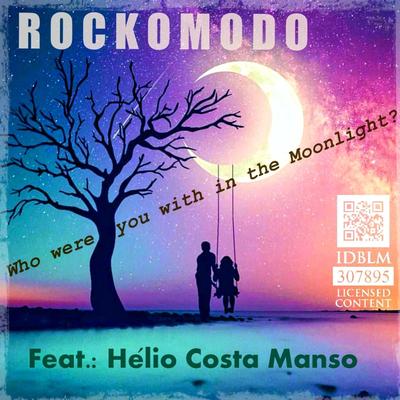 Who Were You with in the Moonlight? (feat. Hélio Costa Manso)'s cover