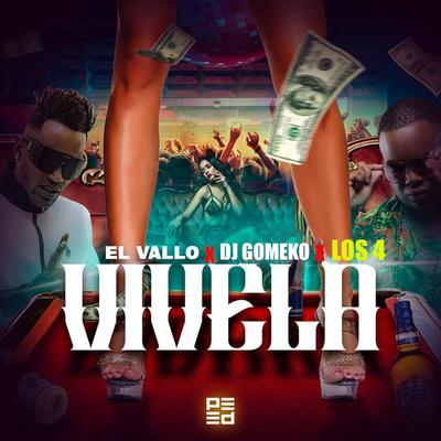 Vivela By Dj Gomeko, El Vallo, Los 4's cover