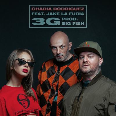 3G (feat. Jake La Furia) By Chadia Rodriguez, Big Fish, Jake La Furia's cover