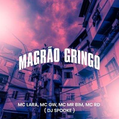 Magrao Gringo By DJ SPOOKE, Mc Lara, Mc Gw, Mc RD, Mc Mr. Bim's cover