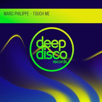 Touch Me By Marc Philippe's cover