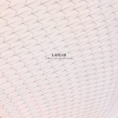 Noise Soothness By Lucid's cover