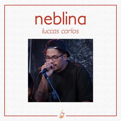 Neblina (Ao Vivo no Estúdio MangoLab) By Luccas Carlos's cover