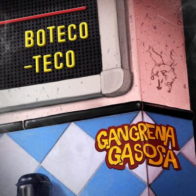 Boteco-Teco By Gangrena Gasosa's cover