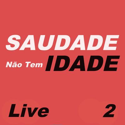 Saudade Não Tem Idade Live, Vol. 2's cover