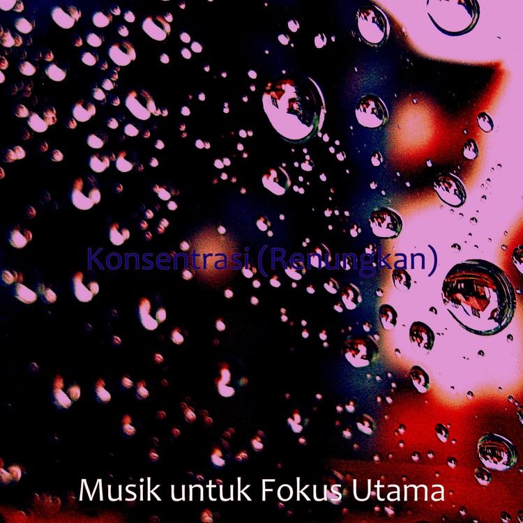 Musik untuk Fokus Utama's avatar image