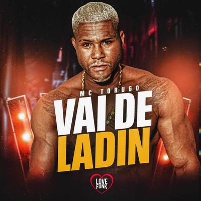 Vai de Ladin By MC Torugo's cover