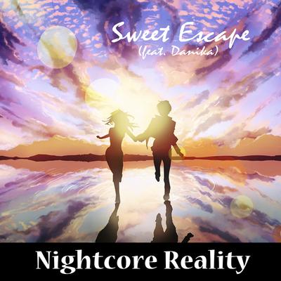 Sweet Escape By Nightcore Reality, Danika's cover