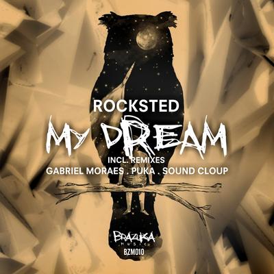 My Dream (Sound Cloup Remix) By Rocksted, Sound Cloup's cover