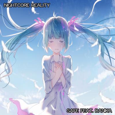 Safe (feat. Danika) By Nightcore Reality, Danika's cover