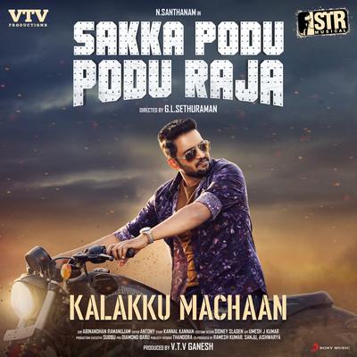 Kalakku Machaan (From "Sakka Podu Podu Raja")'s cover