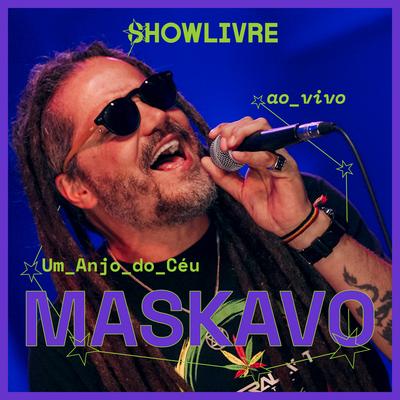 Um Anjo do Céu (Ao Vivo) By Maskavo's cover