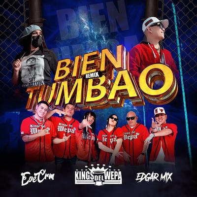 Bien Tumbao (Remix) By EDGAR MIX, Kings del Wepa, Eve Crm's cover