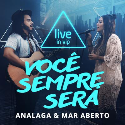 Você Sempre Será (Live In Vip) By MAR ABERTO's cover