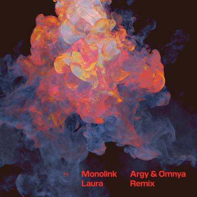 Laura (Argy & Omnya Remix) By Monolink, Argy (UK), Omnya's cover