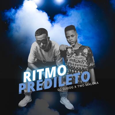 RITMO PREDILETO By DJ GUDOG, Two Maloka's cover