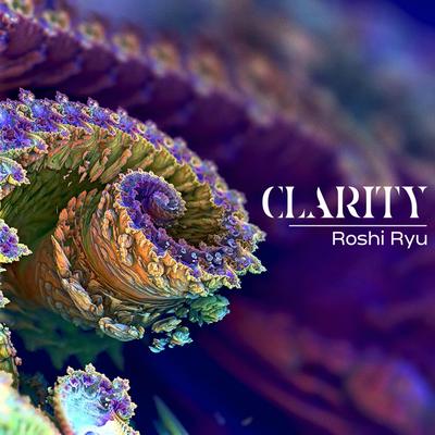 Clarity By Roshi Ryu's cover