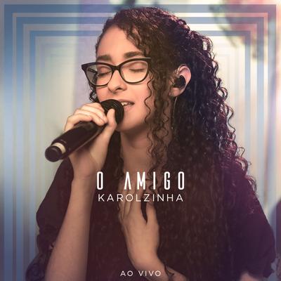 O Amigo (Ao Vivo)'s cover