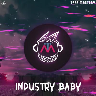 INDUSTRY BABY By TRAP MASTERY's cover