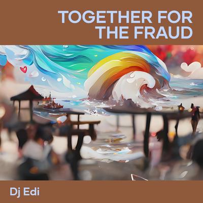 Together for the Fraud's cover