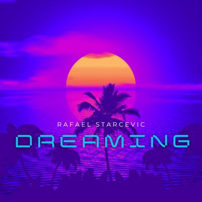 Dreaming By Rafael Starcevic's cover