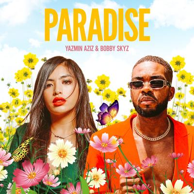 Paradise By Yazmin Aziz, Bobby Skyz's cover