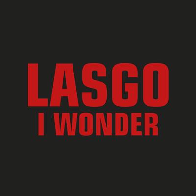 I Wonder (Radio Edit) By Lasgo's cover