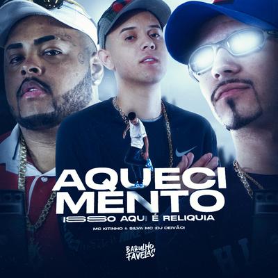 Aquecimento Isso Aqui É Reliquia's cover