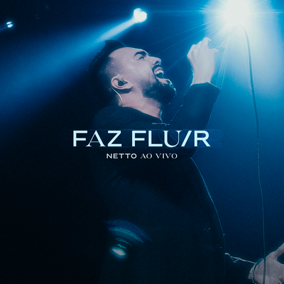 Faz Fluir (Ao Vivo) By Netto's cover