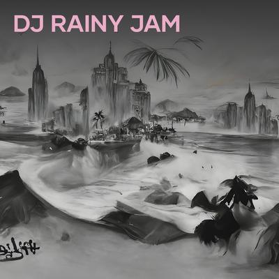 Dj Rainy Jam's cover