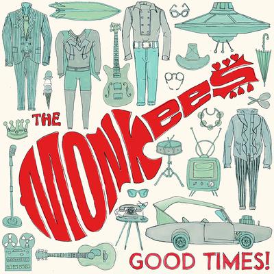 Good Times By The Monkees's cover