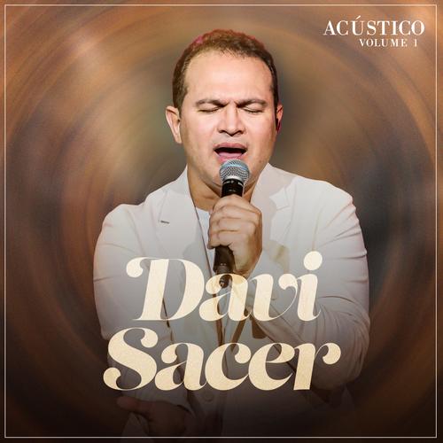 Davi Sacer - Acústico, Vol. 1's cover