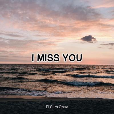I Miss You By El Cura Otero, Raspo's cover