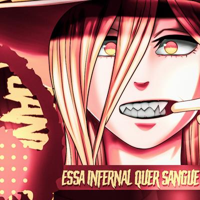 Essa Infernal Quer Sangue (Power) By VitchBeats's cover