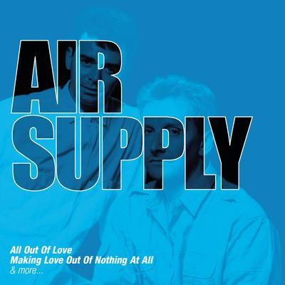 Making Love Out of Nothing at All By Air Supply's cover