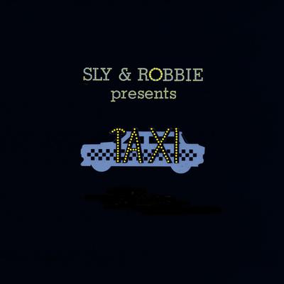 Sly & Robbie present Taxi's cover