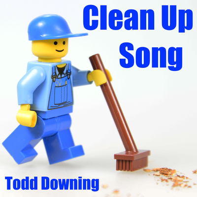 Clean Up Song By Todd Downing's cover