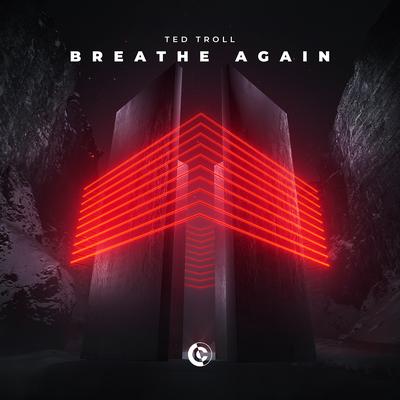 Breathe Again By Ted Troll's cover