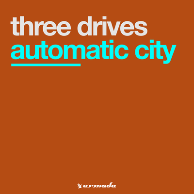 Automatic City By Three Drives's cover