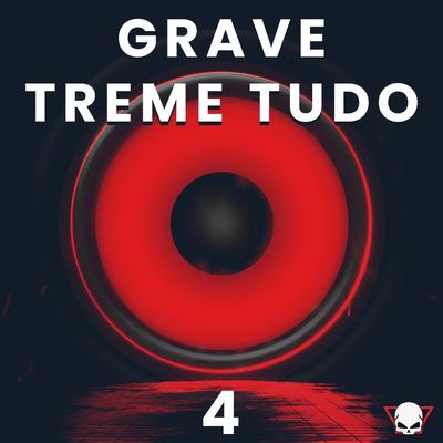 Grave Treme Tudo 4 By Fabrício Cesar's cover